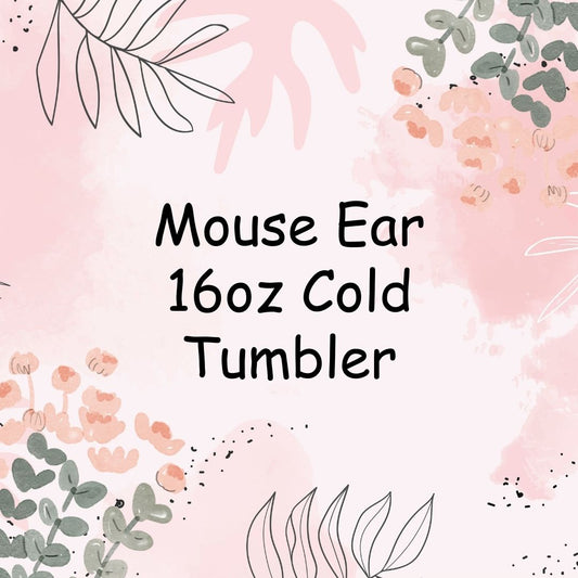 Mouse Ear 16oz Cold Tumbler